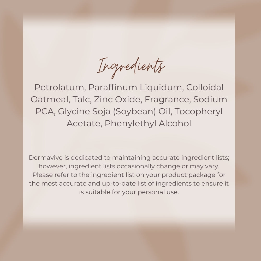 Dermavive Nappy Cream ingredients list featuring petrolatum, colloidal oatmeal, zinc oxide, and soybean oil for soothing and protective care.